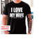 MR-15112023181547-i-love-my-wife-shirt-fishing-shirt-gift-for-men-funny-image-1.jpg