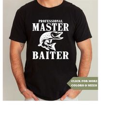 fishing gifts for men | master baiter shirt for man | bass fishing tshirt - dad christmas gifts - fishy tee t-shirt, hus