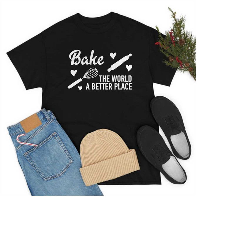 MR-15112023184432-bake-the-world-a-better-place-bakery-shirt-baking-gifts-image-1.jpg