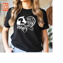horse shirt, just a girl who loves horses, horse gift, horse lover, horse gift for women, horse girl, horse rider gift,