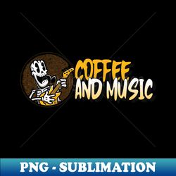 Coffee And Music - Exclusive Sublimation Digital File - Bold & Eye-catching