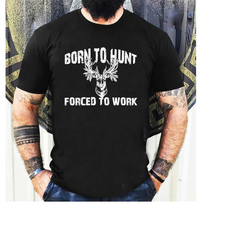 MR-15112023193219-fathers-day-gift-for-husband-born-to-hunt-forced-to-work-image-1.jpg