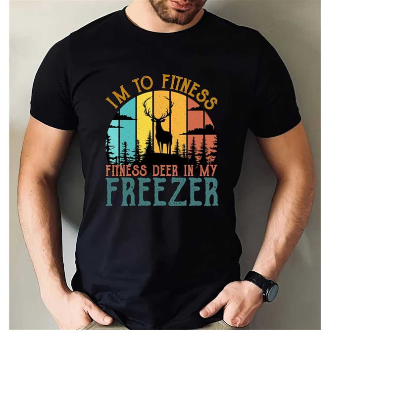 MR-15112023194934-im-into-fitness-deer-in-my-freezer-shirt-deer-hunting-shirt-image-1.jpg