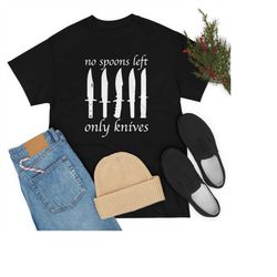 No More Spoons Only Knives Left Shirt, Chef Mom Shirt, Chef T Shirt, Funny Shirt, Kitchen Shirt, Cook Shirt, Funny Kitch
