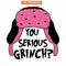 CRM25102309-You Serious Grinch SVG.png