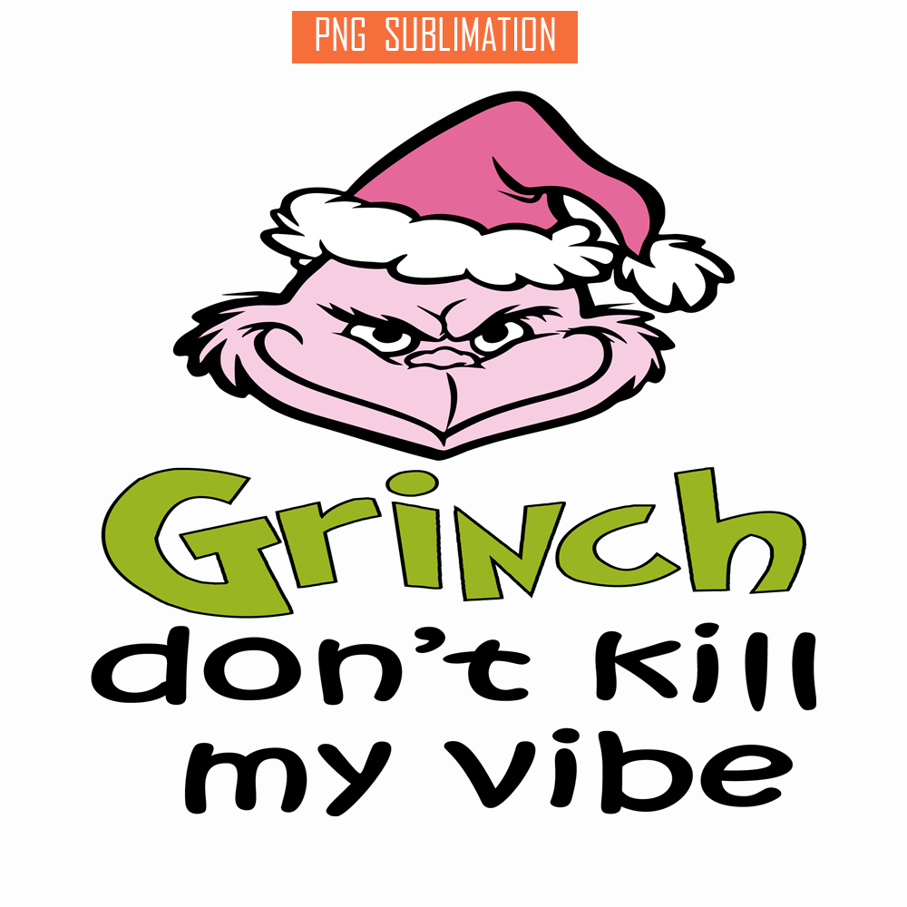 CRM25102332-Grinch Don't Kill My Vibe SVG.png