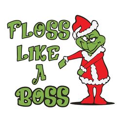 floss like a boss svg, grinch christmas svg, grinch svg, grinch christmas png - logo grinch png - digital download