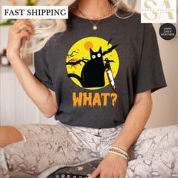 halloween black cat shirt, funny black cat shirt, cat what shirt gifts, funny cat gift, cat lover shirt, murderous cat t