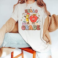 hello fifth grade shirt, back to school shirt, cute first day of school shirt, fifth grade teacher shirt, teacher apprec