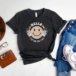 hello fifth grade shirt, back to school shirt, first day of school shirt, cute smiley shirt for fifth grade teacher, tea