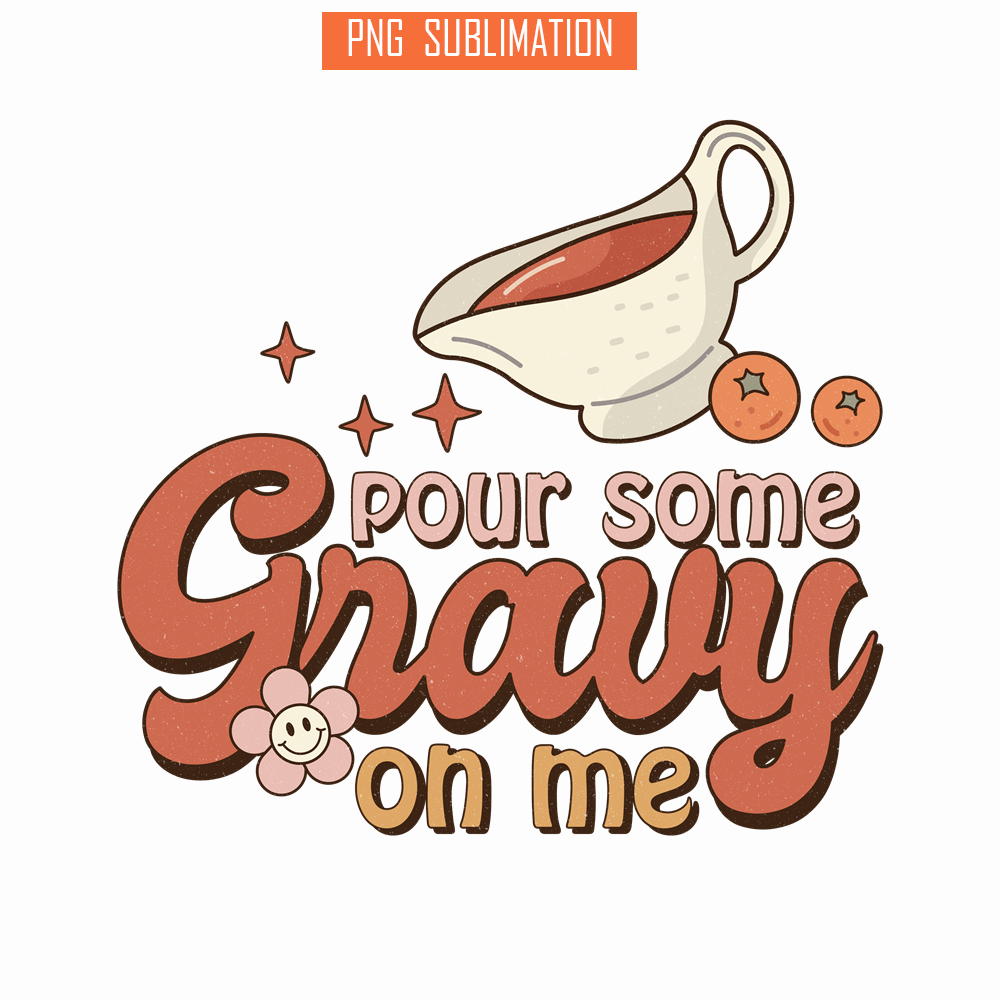 TGV01112304-Pour some gravy on me png.png