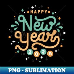 Happy new year 2024 - Retro PNG Sublimation Digital Download - Transform Your Sublimation Creations