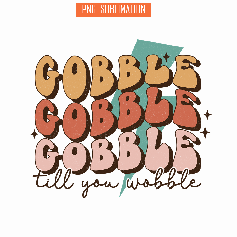 TGV01112307-Gobble Till you wobble png.png