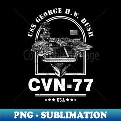 George HW Bush Aircraft Carrier - Instant Sublimation Digital Download - Perfect for Sublimation Mastery