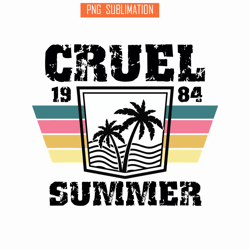 cruel summer 1984 svg png dxf eps dxf, summer songs svg, taylor song svg