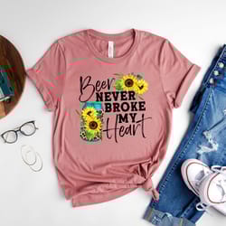 beer never broke my heart shirt, funny shirt, sunflower shirt, sarcastic outfit, gift for beer lovers