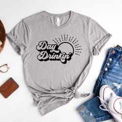 day drinkin' shirt, funny shirt, drinking shirt, drunk shirt, boozy shirt, gift for beer lover