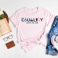 equality hurts no one shirt, pride month shirt, lgbtq t-shirt, anti racism shirt, pride rainbow tee, inspirational shirt