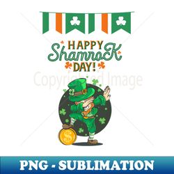 Saint Patricks Day Happy Shamrock Day - Instant PNG Sublimation Download - Spice Up Your Sublimation Projects