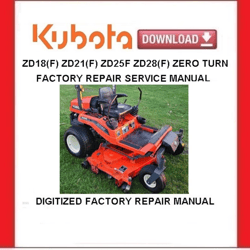 KUBOTA ZD18 ZD21 ZD25F ZD28 (F) Zero Turn Mowers Workshop Service Repair Manual pdf Download