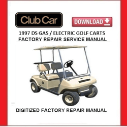 CLUB CAR DS 1997 Gas / Electric Golf Cart Service Repair Manual pdf Download