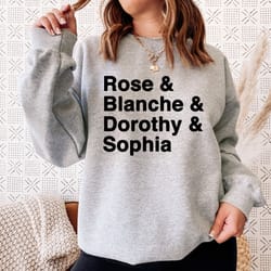 rose blanche dorothy sophia, golden girls sweat, golden girls name sweatshirt, the golden girls, 80s tv sitcom tee