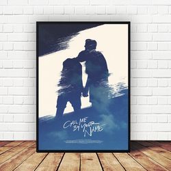 call me by your name poster canvas wall art family decor, home decor,frame option