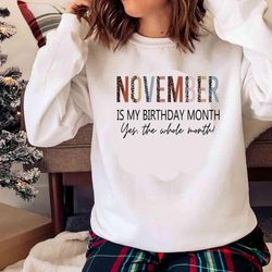 new november is my birthday yes the whole month shirt - olashirt