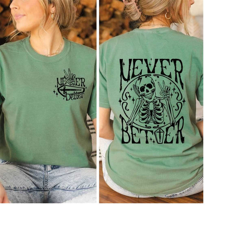 MR-1611202382554-comfort-colors-never-better-skeleton-unisex-shirt-funny-dead-image-1.jpg