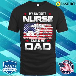 vintage my favorite nurse calls me dad fathers day daddy t-shirt - olashirt