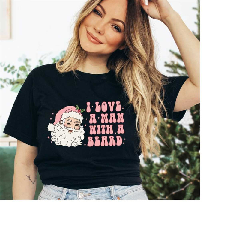 MR-1611202384042-i-love-a-man-with-a-beard-shirt-funny-santa-beard-shirt-image-1.jpg