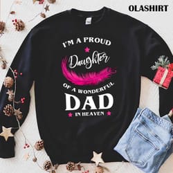 proud daughter of a dad in heaven shirt, trending shirt - olashirt
