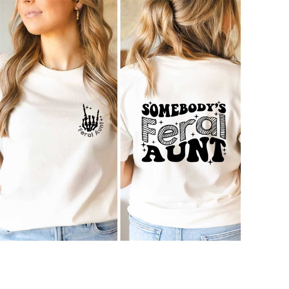 MR-1611202385458-somebodys-feral-aunt-shirt-gift-for-aunts-skeleton-hand-image-1.jpg