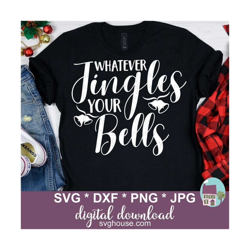 1611202391847-whatever-jingles-your-bells-svg-christmas-svg-files-for-image-1.jpg