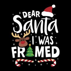 dear santa i was framed svg, funny christmas svg, christmas svg, christmas logo png, instant download
