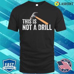 funny carpenter gift handyman hardware store woodworking lover t-shirt - olashirt