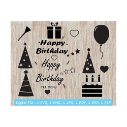 Happy Birthday Svg Birthday Hat Svg Party Balloon Svg Birthday Cake Birthday Bundle Party Decorations Birthday Silhouette Cut file Cricut