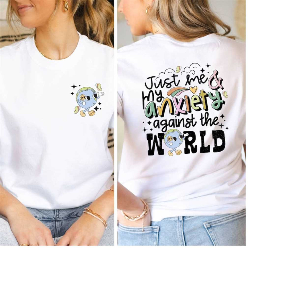 MR-161120239491-just-me-and-my-anxiety-against-the-world-shirt-funny-anxiety-image-1.jpg