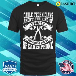broadband installer funny cable technician t-shirt - olashirt