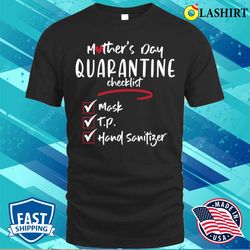 funny mothers day quarantine checklist t-shirt - olashirt