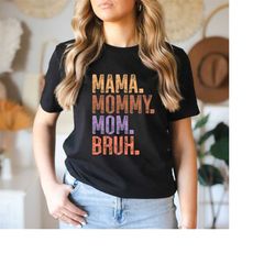mama mommy mom bruh shirt, mothers day shirt gift, funny mom shirt, mom life shirt, sarcastic mom shirt,motherhood tee,