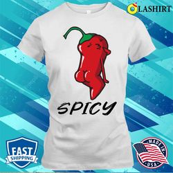 funny chilli spicy hot funny t-shirt - olashirt