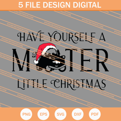 have yourself a mater little christmas svg, christmas svg