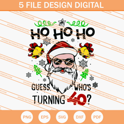 ho ho ho guess whos turning 40 svg, christmas svg