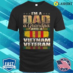 i am a dad grandpa and vietnam veteran funny fathers day premium t-shirt - olashirt