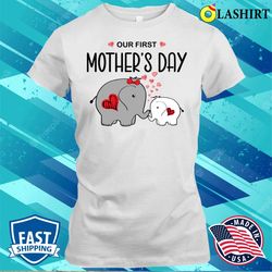 cute matching our first mother is day elephants t-shirt - olashirt