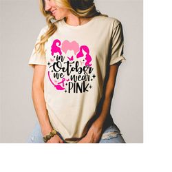 breast cancer gift for women,in october we were pink shirt,hocus pocus breast cancer shirt,halloween cancer shirt,cancer