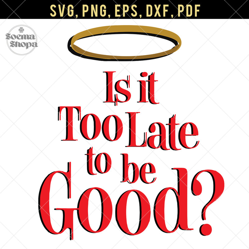 Templ Sv inspis Too late to be good Santa Naughty or Nice List SVG.jpg
