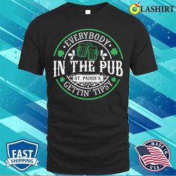 st patricks day t-shirt, everybody in the pub getting tipsy st patricks day pub crawl t-shirt - olashirt
