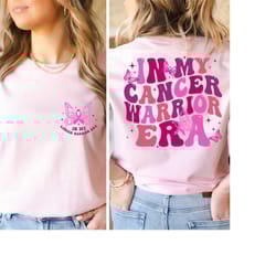 in my cancer warrior era shirt cancer awareness tee breast cancer tee pink ribbon cancer women t shirt gift for cancer b